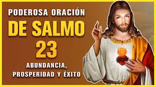 SALMO 23 LA ORACIÓN MÁS PODEROSA A TU ALCANCE