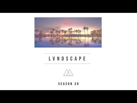 LVNDSCAPE - Season 39 (Mixtape)