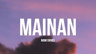 Download lagu Naim Daniel - Mainan (Lyrics) mp3