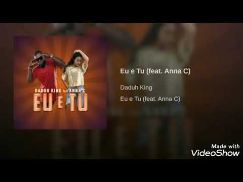 Daduh King ft Anna C - Eu e tu