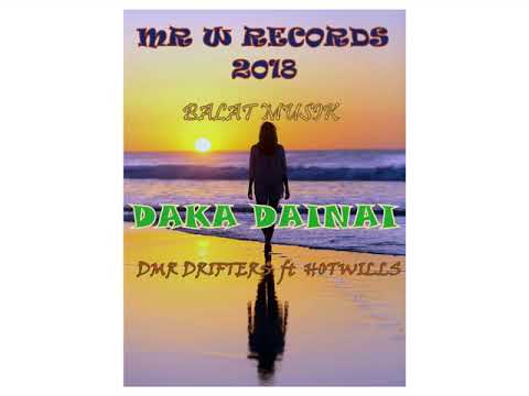 Daka Dainai -DMR Drifters feat Hotwills (2018 PNG Fresh)