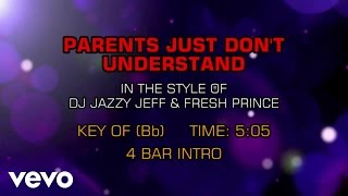 DJ Jazzy Jeff &amp; The Fresh Prince - Parents Just Don&#39;t Understand (Karaoke)