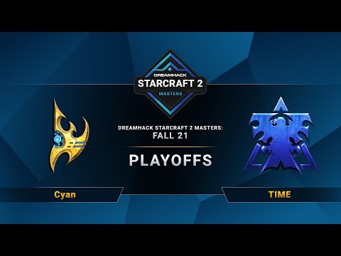 SC2 - TIME vs. Cyan - DreamHack SC2 Masters 2021: Fall - Playoffs - CN