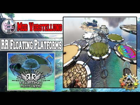 RR-Floating Platforms | Mit diesen Plattformen könnt Ihr überall eure Base bauen | ARK Mods