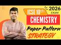Most Important Topics For 2026 Exam Chemistry 2026 Paper Pattern ICSE Class 10th