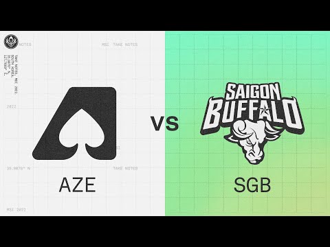 AZE vs SGB | 2022 MSI Groups Day 6 | Team Aze vs. Saigon Buffalo Esports