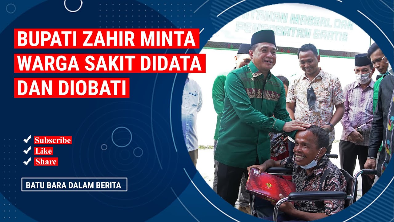 BUPATI ZAHIR MINTA WARGA SAKIT DIDATA DAN DIOBATI