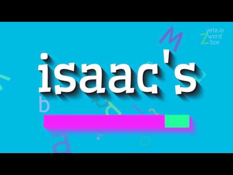 ISAAC'S - HOW TO PRONOUNCE ISAAC'S?