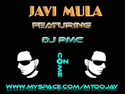 Javi Mula - Come On (DJ PmC remix)