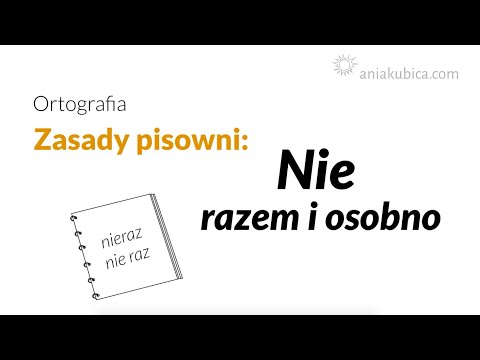 Nie - razem i osobno (zasady pisowni)