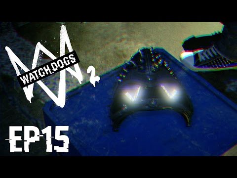 Watch Dogs 2 - EP15 - Wrench Unmasked