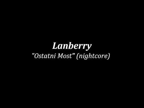 Lanberry - Ostatni Most [Nightcore]
