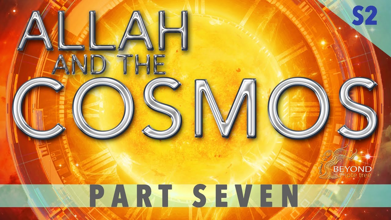 Allah and the Cosmos - THE LAST SUNRISE [S2 Part 7]