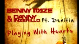 Benny Maze & Danny Inzerillo ft. Denitia 'Playing With Hearts' (Fonzerelli Indie Dance 80's Mix)