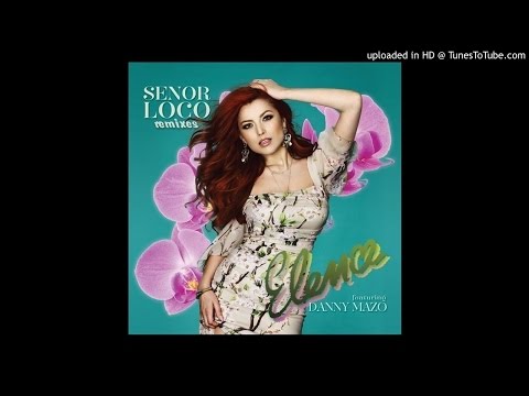 Elena feat. Danny Mazo - Senor Loco (Alien Cut Remix)