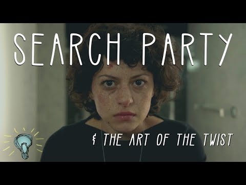 SEARCH PARTY & The Art of the Twist  |  Deep Dive [Spoilers]
