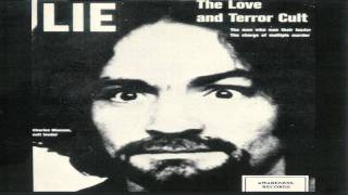 Charles Manson | Lie: The Love & Terror Cult | 09 Don't Do Anything Illegal