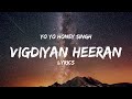 VIGDIYAN HEERAN Lyrics I Yo Yo Honey Singh Urvashi Rautela I Honey 3 0