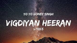 Download lagu VIGDIYAN HEERAN (lyrics) I Yo Yo Honey Singh Urvashi Rautela I Honey 3.0 mp3 Download lagu VIGDIYAN HEERAN (lyrics) I Yo Yo Honey Singh Urvashi Rautela I Honey 3.0 mp3