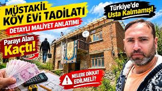 Müstakil Köy Evi Tadilatı Detaylı Maliyet Anlatımı Türkiye'de Usta Kalmamış! Par