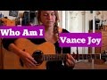 Who Am I-Vance Joy Guitar Tutorial 