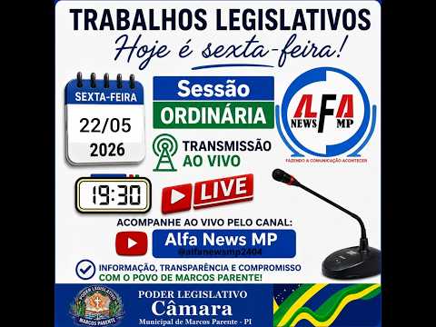 SESSÃO ORDINÃRIA DOS TRABALHOS LEGISLATIVO DE MARCOS PARENTE - PI