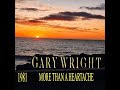 GARY WRIGHT    "MORE THAN A HEARTACHE"