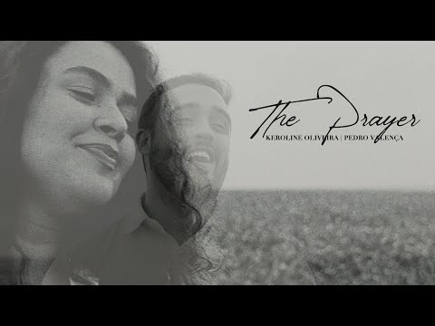 Pedro Valença e Keroline Oliveira - The Prayer (Video Cover)