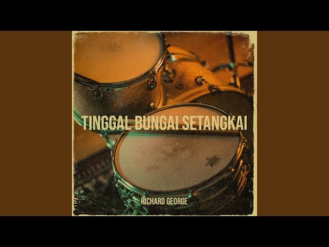 Tinggal Bungai Setangkai
