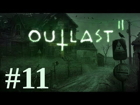 Outlast 2 Playthrough part 11