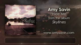 Amy Savin - Hide Me - OFFICIAL (w/ lyrics)