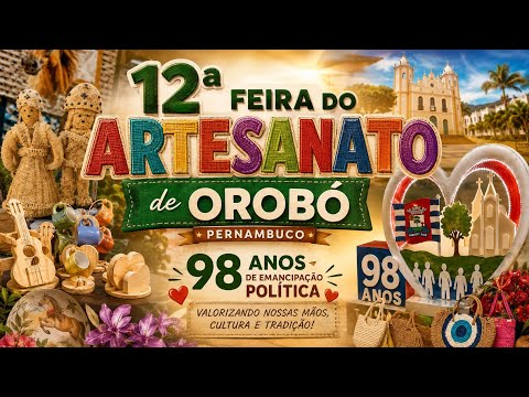 12ª FEIRA DO ARTESANATO EM OROBÓ - PE PEVENHA PRESTIGIAR A CULTURA