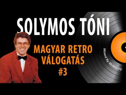 ✿ Solymos Tóni | Magyar retro válogatás #3 | Nosztalgia Zeneklub |