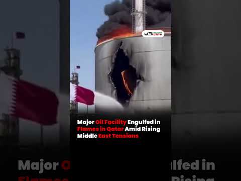 Major Oil Facility Fire in Qatar Raises Global Energy Concerns
