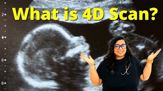 What is 4D Scan? | Sonography and Pregnancy Explained