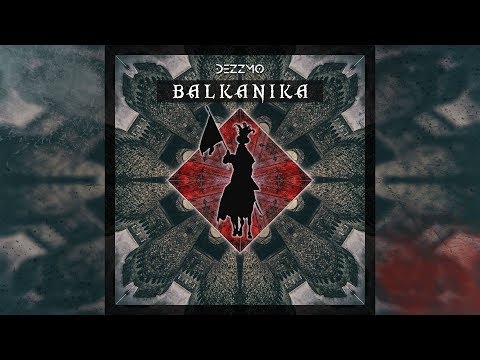DEZZMO - Balkanika (Official Audio)