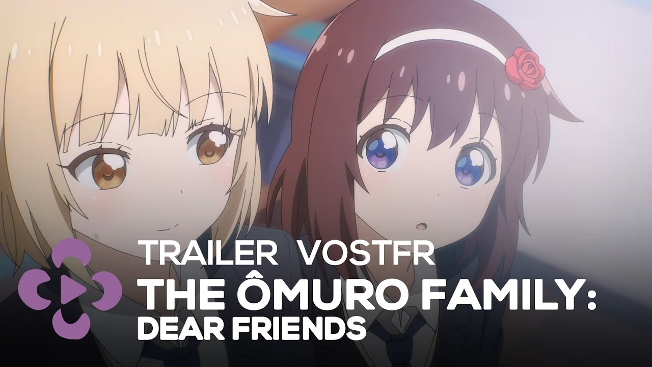 The Ômuro Family : Dear friends - TRAILER VOSTFR