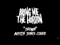 Austin Jones - Drown (Bring Me The Horizon ...