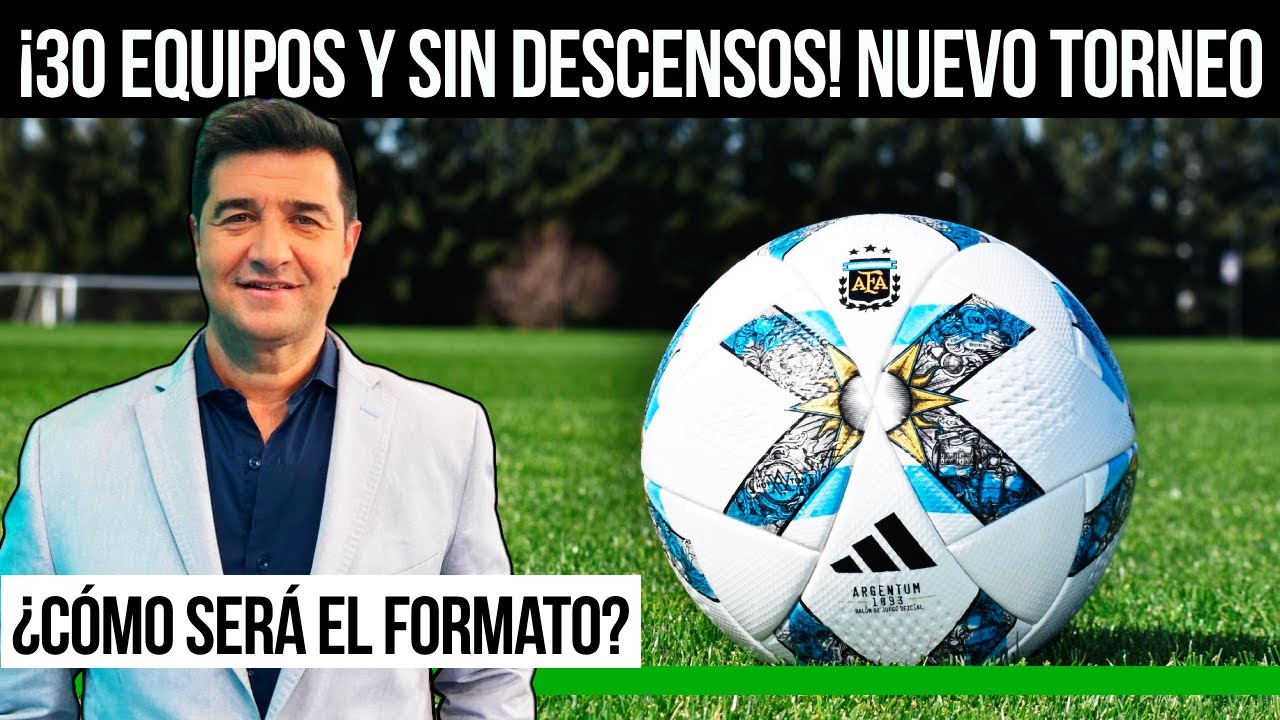 EXCLUSIVO: ¡30 equipos y sin descensos! Nuevo torneo en el fútbol argentino | Acá te explico