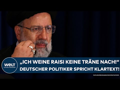 IRANS PRÄSIDENT TOT: "Ich weine Raisi keine Träne nach!" Mitleid? Deutscher Politiker mit Klartext!