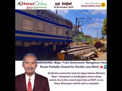 BREAKING: Major Train Diversions! Bengaluru–Hosur Route Partially Closed for Double Line Work 