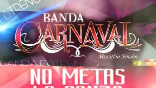 Banda Carnaval - No Metas La Panza (ESTRENO 2017) (CD 2017 Cómo No Queriendo)