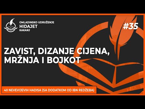 35. Hadis: Zavist, dizanje cijena, mržnja i bojkot - dr. Zijad Ljakić