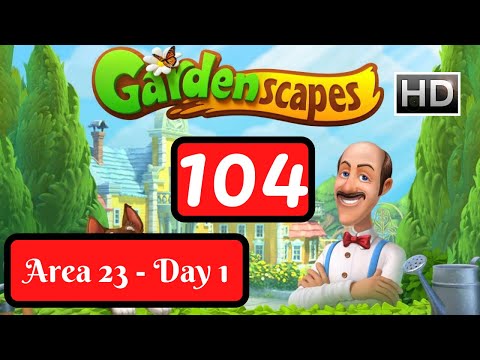 Gardenscapes Story - Part 104 - Area 23 Day 1 - Gameplay [HD]