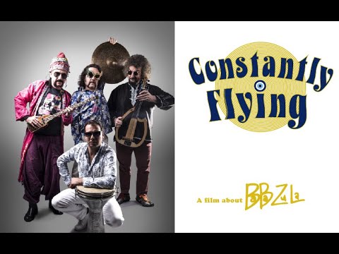 Constantly Flying: a film about BaBa ZuLa - Trailer