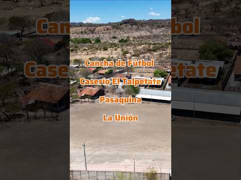 Cancha de Fútbol y Casa Comunal de Caserío El Talpetate