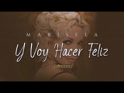 Y Voy A Ser Feliz - Marisela