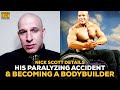 Nick Scott Details His Paralyzing Accident & Becoming A Wheelchair Bodybuilder