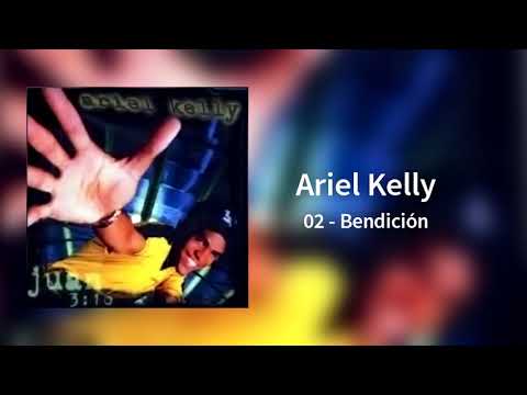 Bendicion - Ariel Kelly