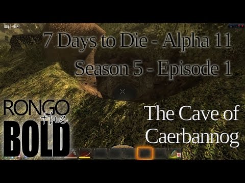 7 Days to Die | Alpha 11.1 | Season 5 - Episode 1 | The Cave of Caerbannog